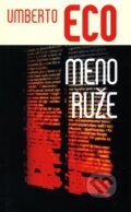 Kniha: Meno ruže (Umberto Eco). Slovart, 2006 Kniha: Meno ruže (Umberto Eco). Slovart, 2006