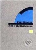 Kniha: Pod ochranou nebe (Paul Bowles). Volvox Globator Kniha: Pod ochranou nebe (Paul Bowles). Volvox Globator