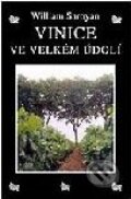 Kniha: Vinice ve velkém údolí (William Saroyan). Volvox Globator Kniha: Vinice ve velkém údolí (William Saroyan). Volvox Globator