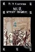 Kniha: Muž, který zemřel (David Herbert Lawrence). Volvox Globator Kniha: Muž, který zemřel (David Herbert Lawrence). Volvox Globator
