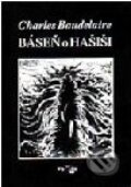 Kniha: Báseň o hašiši (Charles Baudelaire). Volvox Globator Kniha: Báseň o hašiši (Charles Baudelaire). Volvox Globator