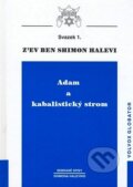 Kniha: Adam a kabalistický strom (Shimon Halevi). Volvox Globator, 2001 Kniha: Adam a kabalistický strom (Shimon Halevi). Volvox Globator, 2001