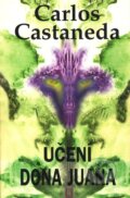 Kniha: Učení dona Juana (Carlos Castaneda). Volvox Globator, 1997 Kniha: Učení dona Juana (Carlos Castaneda). Volvox Globator, 1997