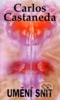 Kniha: Umění snít (Carlos Castaneda), 1998 Kniha: Umění snít (Carlos Castaneda), 1998