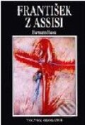 Kniha: František z Assisi (Hermann Hesse). Volvox Globator Kniha: František z Assisi (Hermann Hesse). Volvox Globator