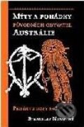 Kniha: Mýty a pohádky původních obyvatel Austrálie (Stanislav Novotný). Volvox Globator Kniha: Mýty a pohádky původních obyvatel Austrálie (Stanislav Novotný). Volvox Globator