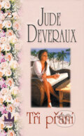 Kniha: Tři přání (Jude Deveraux). Baronet, 2008 Kniha: Tři přání (Jude Deveraux). Baronet, 2008