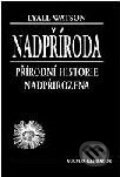 Kniha: Nadpříroda (Lyall Watson). Volvox Globator Kniha: Nadpříroda (Lyall Watson). Volvox Globator