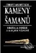 Kniha: Kameny šamanů (Christian Rätsch). Volvox Globator Kniha: Kameny šamanů (Christian Rätsch). Volvox Globator