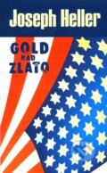 Kniha: Gold nad zlato (Joseph Heller). Slovart, 2001 Kniha: Gold nad zlato (Joseph Heller). Slovart, 2001