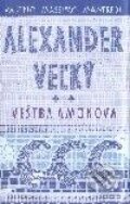 Kniha: Alexander Veľký – Veštba Amonova (Kniha 2) (Valerio Massimo Manfredi). Slovart Kniha: Alexander Veľký – Veštba Amonova (Kniha 2) (Valerio Massimo Manfredi). Slovart