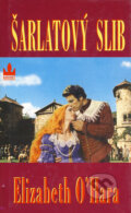 Kniha: Šarlatový slib (Elizabeth O´Hara). Baronet, 2000 Kniha: Šarlatový slib (Elizabeth O´Hara). Baronet, 2000