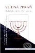 Kniha: Vlídná zbraň (Rabi Nachman). Volvox Globator, 2007 Kniha: Vlídná zbraň (Rabi Nachman). Volvox Globator, 2007