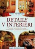 Kniha: Domov plný nápadov - Detaily v interiéri (Autorský kolektív). Slovart, 2001 Kniha: Domov plný nápadov - Detaily v interiéri (Autorský kolektív). Slovart, 2001