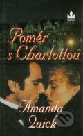 Kniha: Poměr s Charlottou (Amanda Quick). Baronet, 2005 Kniha: Poměr s Charlottou (Amanda Quick). Baronet, 2005