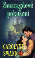 Kniha: Smaragdové pokušení (Carolyne Swann). Baronet, 2000 Kniha: Smaragdové pokušení (Carolyne Swann). Baronet, 2000