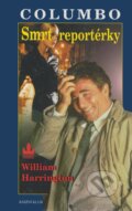 Kniha: Smrt reportérky (William Harrington). Baronet, 2000 Kniha: Smrt reportérky (William Harrington). Baronet, 2000
