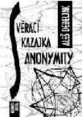 Kniha: Svěrací kazajka anonymity (Aleš Debeljak). Volvox Globator Kniha: Svěrací kazajka anonymity (Aleš Debeljak). Volvox Globator