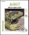 Kniha: Ještěři jako terarijní zvířata (Autorský kolektiv). Vašut Kniha: Ještěři jako terarijní zvířata (Autorský kolektiv). Vašut