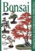 Kniha: Bonsaj - praktická ilustrovaná príručka (Autorský kolektív). Slovart, 2002 Kniha: Bonsaj - praktická ilustrovaná príručka (Autorský kolektív). Slovart, 2002