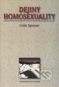 Kniha: Dejiny homosexuality (Colin Spencer), 1999 Kniha: Dejiny homosexuality (Colin Spencer), 1999