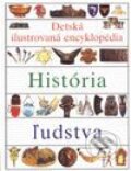 Kniha: Detská ilustrovaná encyklopédia III. - História ľudstva (Autorský kolektiv). Slovart Kniha: Detská ilustrovaná encyklopédia III. - História ľudstva (Autorský kolektiv). Slovart