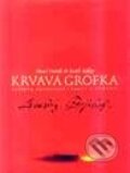 Kniha: Krvavá grófka (Karol Kállay a Pavel Dvořák). Slovart, 2002 Kniha: Krvavá grófka (Karol Kállay a Pavel Dvořák). Slovart, 2002