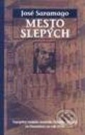 Kniha: Mesto slepých (José Saramago). Slovart Kniha: Mesto slepých (José Saramago). Slovart
