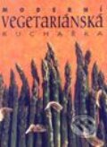 Moderní vegetariánská kuchařka - Kolektiv autorů