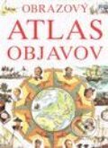 Kniha: Obrazový atlas objavov (Autorský kolektív). Slovart Kniha: Obrazový atlas objavov (Autorský kolektív). Slovart