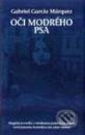 Kniha: Oči modrého psa (Gabriel García Márquez). Slovart Kniha: Oči modrého psa (Gabriel García Márquez). Slovart