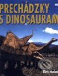 Kniha: Prechádzky s dinosaurami (Tim Haines). Slovart Kniha: Prechádzky s dinosaurami (Tim Haines). Slovart