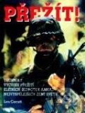 Kniha: Přežít! - 3. vydání (Len Cacutt). Vašut Kniha: Přežít! - 3. vydání (Len Cacutt). Vašut