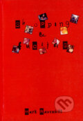 Kniha: Shopping and Fucking (Mark Ravenhill). Drewo a srd, 1999 Kniha: Shopping and Fucking (Mark Ravenhill). Drewo a srd, 1999