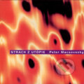 Kniha: Strach z utópie (Peter Macsovszky). Drewo a srd, 2000 Kniha: Strach z utópie (Peter Macsovszky). Drewo a srd, 2000