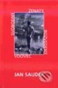 Kniha: Svobodný, ženatý, rozvedený, vdovec (Jan Saudek), 2000 Kniha: Svobodný, ženatý, rozvedený, vdovec (Jan Saudek), 2000