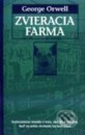 Kniha: Zvieracia farma (George Orwell). Slovart Kniha: Zvieracia farma (George Orwell). Slovart