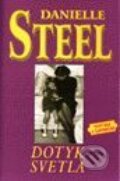 Kniha: Dotyk svetla (Danielle Steel). Slovenský spisovateľ Kniha: Dotyk svetla (Danielle Steel). Slovenský spisovateľ