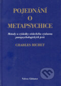 Kniha: Pojednání o metapsychice (Charles Richet). Volvox Globator, 2005 Kniha: Pojednání o metapsychice (Charles Richet). Volvox Globator, 2005