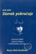 Kniha: Son-Rise: Zázrak pokračuje (Barry Neil Kaufman). Barracuda, 2004 Kniha: Son-Rise: Zázrak pokračuje (Barry Neil Kaufman). Barracuda, 2004