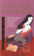 Kniha: Tajný deník paní Vistárie (Laura Joh Rowland). Metafora, 2004 Kniha: Tajný deník paní Vistárie (Laura Joh Rowland). Metafora, 2004