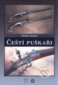 Kniha: Čeští puškaři (Vladimír Dolínek). Naše vojsko CZ, 2005 Kniha: Čeští puškaři (Vladimír Dolínek). Naše vojsko CZ, 2005