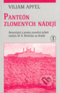 Kniha: Panteón zlomených nádejí (Viliam Apfel). Tranoscius, 2004 Kniha: Panteón zlomených nádejí (Viliam Apfel). Tranoscius, 2004