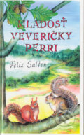 Kniha: Mladosť veveričky Perri (Felix Salten). Tranoscius, 2004 Kniha: Mladosť veveričky Perri (Felix Salten). Tranoscius, 2004