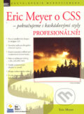 Kniha: Pokračujeme s kaskádovými styly profesionálně (Eric Meyer). Zoner Press, 2005 Kniha: Pokračujeme s kaskádovými styly profesionálně (Eric Meyer). Zoner Press, 2005