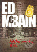 Kniha: Příbuzenská krev (Ed McBain). BB/art, 2005 Kniha: Příbuzenská krev (Ed McBain). BB/art, 2005