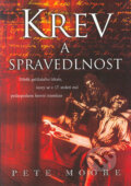 Kniha: Krev a spravedlnost (Pete Moore). BB/art, 2005 Kniha: Krev a spravedlnost (Pete Moore). BB/art, 2005