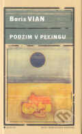 Kniha: Podzim v Pekingu (Boris Vian), 2003 Kniha: Podzim v Pekingu (Boris Vian), 2003