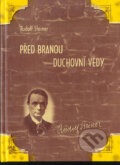 Kniha: Před branou duchovní vědy (Rudolf Steiner). Michael, 1998 Kniha: Před branou duchovní vědy (Rudolf Steiner). Michael, 1998