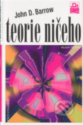 Kniha: Teorie ničeho (John D. Barrow). MF, sro, 2004 Kniha: Teorie ničeho (John D. Barrow). MF, sro, 2004
